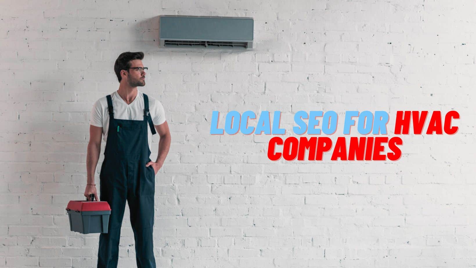 Local SEO for HVAC Companies: Getting Found in Your Service Areas
