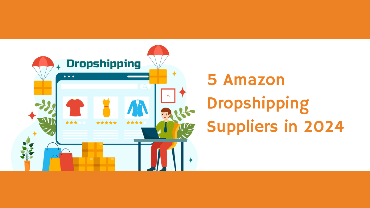 5 Amazon Dropshipping Suppliers - EyeUniversal Amazon Dropshipping Suppliers