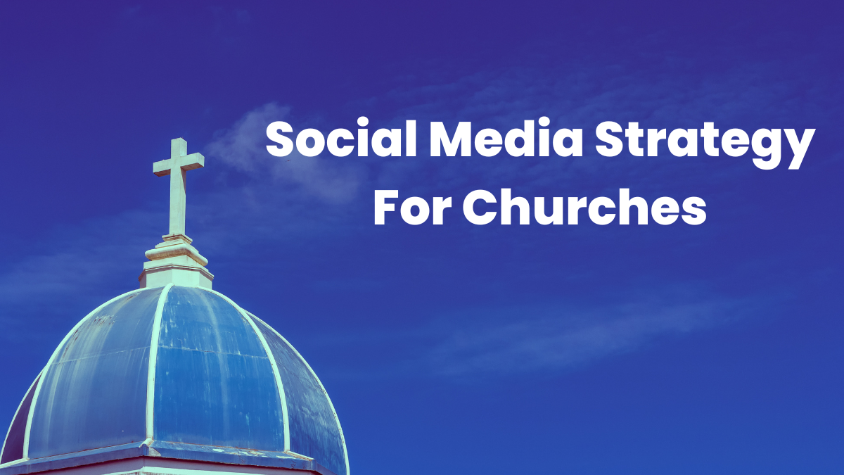 Social Media Strategy For Churches