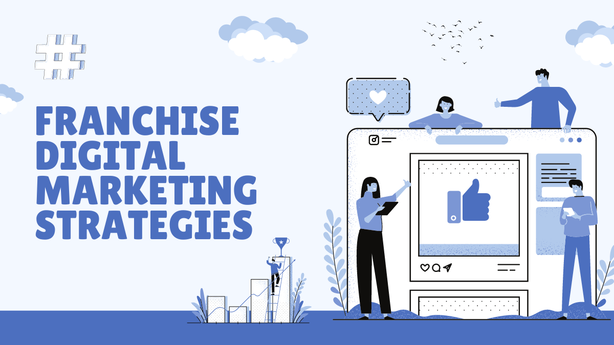 Franchise Digital Marketing Strategies