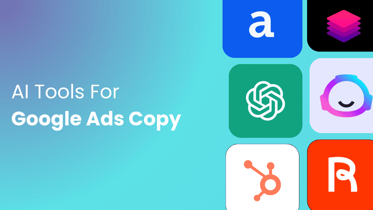 Best AI Tools For Google Ads Copy
